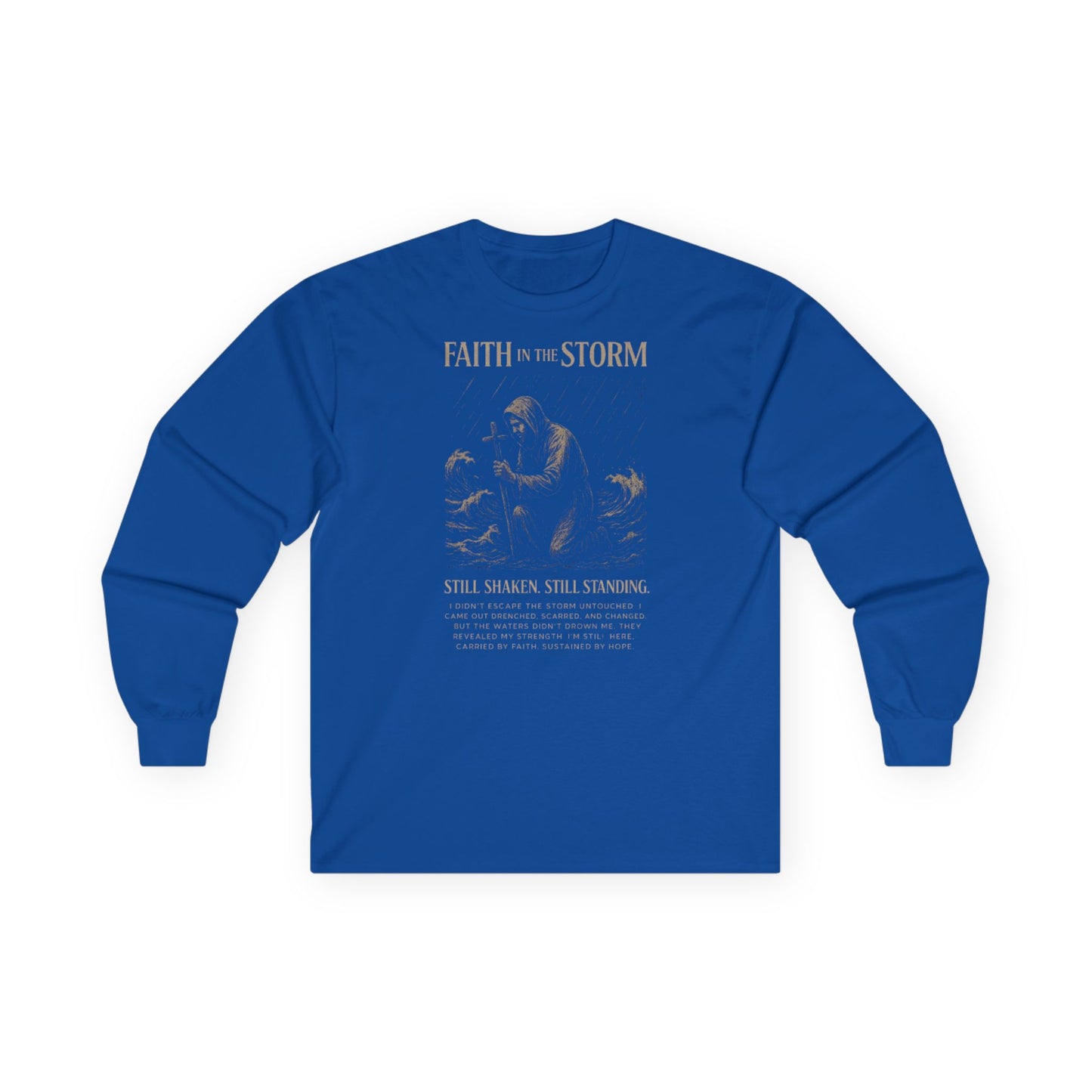FAITH IN THE STORM - Unisex Long Sleeve Sweatshirt