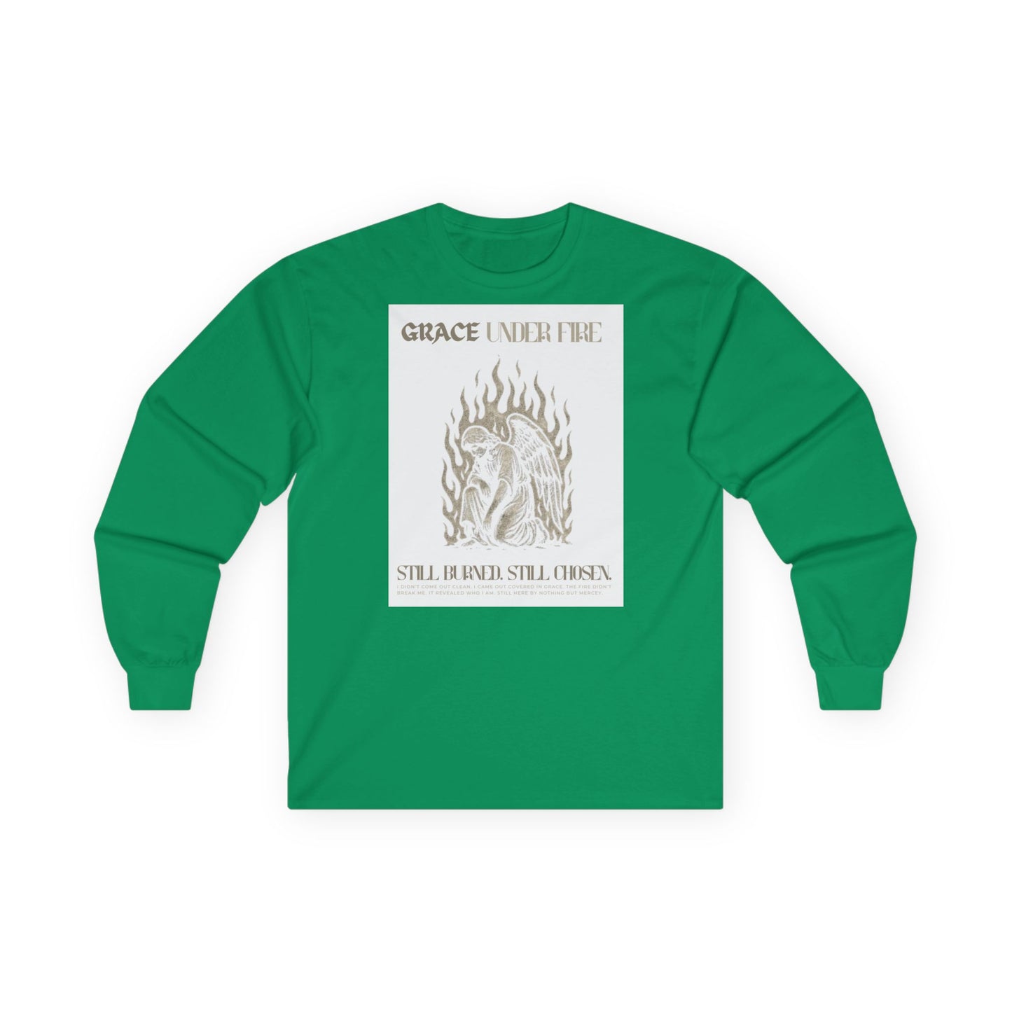 GRACE UNDER FIRE - Unisex Long Sleeve T-shirt