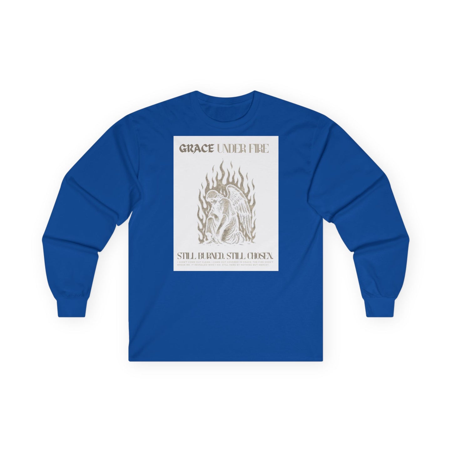 GRACE UNDER FIRE - Unisex Long Sleeve T-shirt