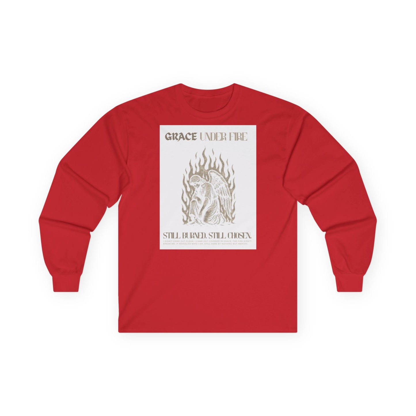GRACE UNDER FIRE - Unisex Long Sleeve T-shirt