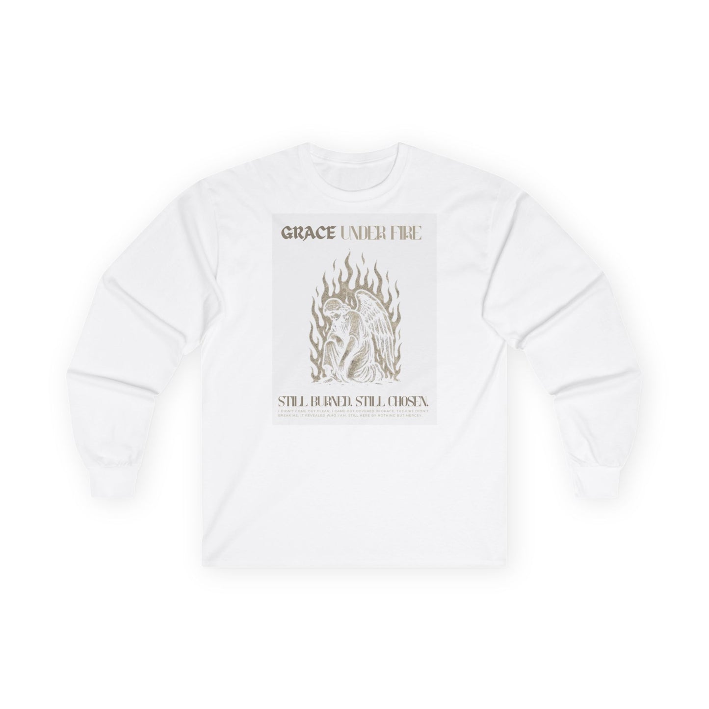 GRACE UNDER FIRE - Unisex Long Sleeve T-shirt
