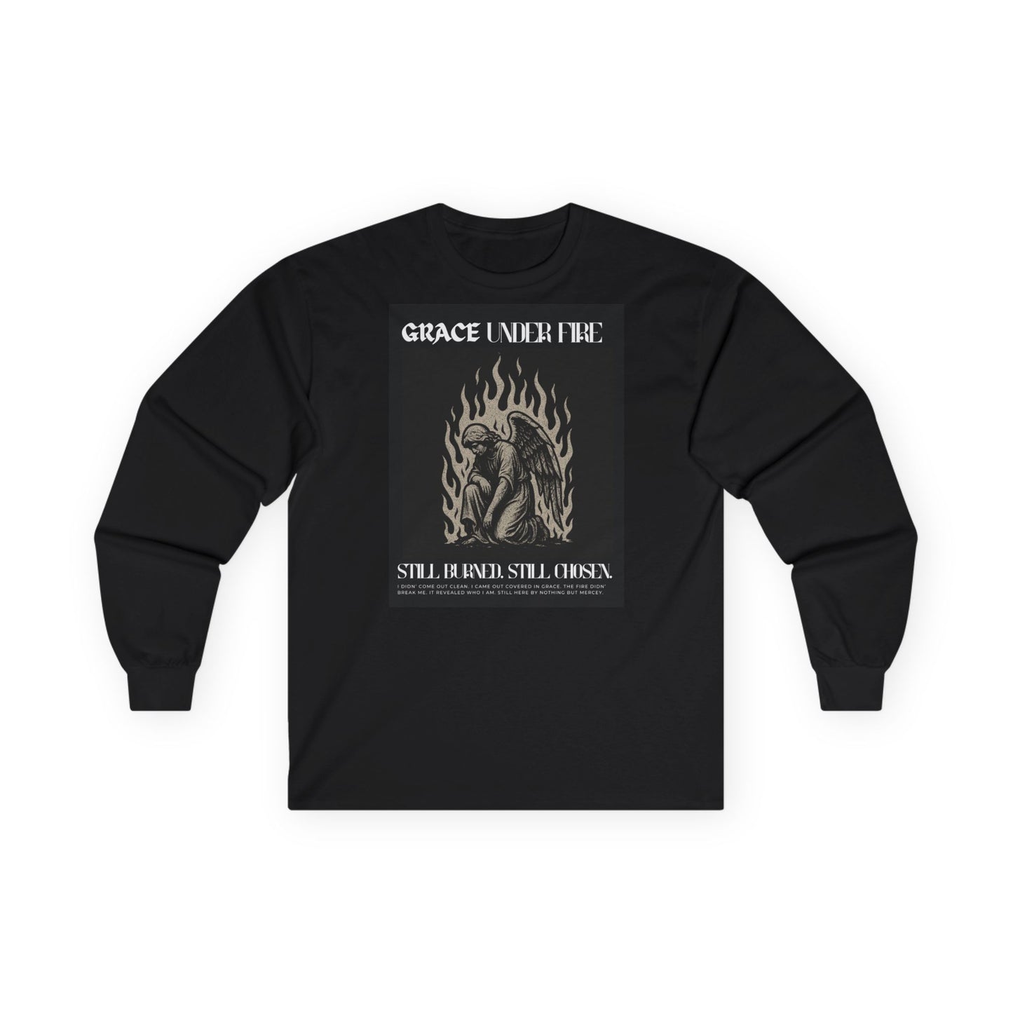GRACE UNDER FIRE - Unisex Long Sleeve T-shirt
